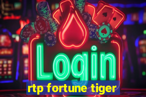 rtp fortune tiger